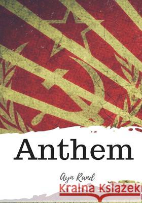 Anthem Ayn Rand 9781986817684 Createspace Independent Publishing Platform