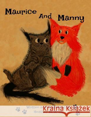 Maurice and Manny Heather McBride 9781986821926 Createspace Independent Publishing Platform