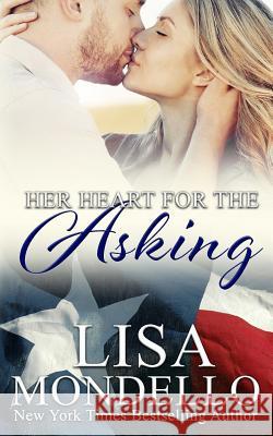 Her Heart for the Asking: a western romance Mondello, Lisa 9781986823401 Createspace Independent Publishing Platform