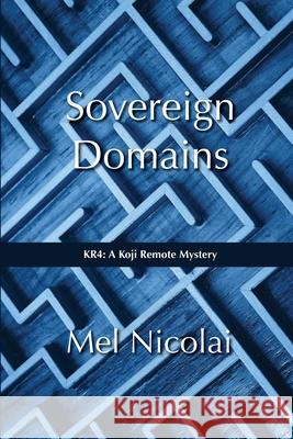 Sovereign Domains Mel Nicolai 9781986824484 Createspace Independent Publishing Platform