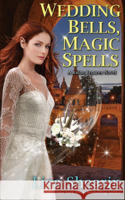 Wedding Bells, Magic Spells Lisa Shearin 9781986825696