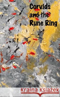 Corvids and the Rune Ring Helen M. Purcell 9781986837972 Createspace Independent Publishing Platform