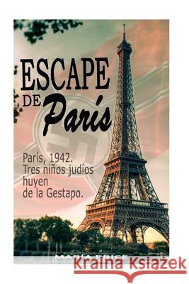 Escape de París Price, Maria 9781986841054 Createspace Independent Publishing Platform