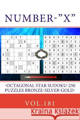 Number-X-Octagonal Star Sudoku-250 Puzzles Bronze-Silver-Gold-Vol.181: 9 X 9 Pitstop. the Best Sudoku for You. Pitenko, Andrii 9781986844451 Createspace Independent Publishing Platform