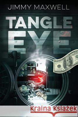 Tangle Eye Jimmy Maxwell 9781986844925