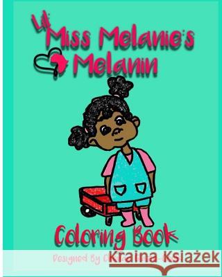 Lil' Miss Melanie's Melanin Chenae Glaze-Cook 9781986857086