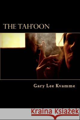 The Tah'oon Gary Lee Kvamme 9781986865395