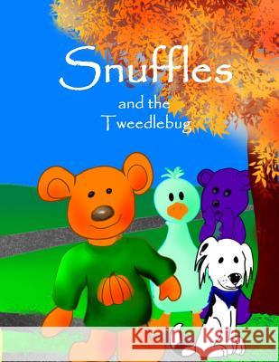 Snuffles and the Tweedle Bug Lowell Tillma 9781986866323 Createspace Independent Publishing Platform