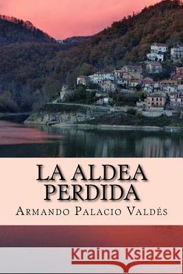 La aldea perdida Tues, Jm 9781986866514 Createspace Independent Publishing Platform