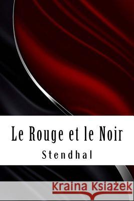 Le Rouge et le Noir Stendhal 9781986881548 Createspace Independent Publishing Platform