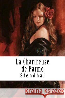 La Chartreuse de Parme Stendhal 9781986881630 Createspace Independent Publishing Platform