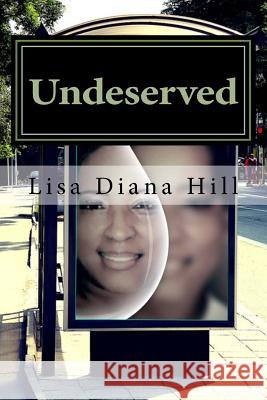Undeserved: Volume IV Lisa Diana Hill 9781986881883
