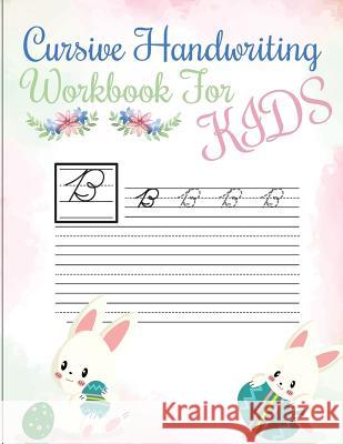 Cursive handwriting workbook for kids: abc workbooks for preschool, abc workbook for kindergarten, workbooks for preschoolers, k workbook age 5, grade Slaton, Lorence 9781986885119