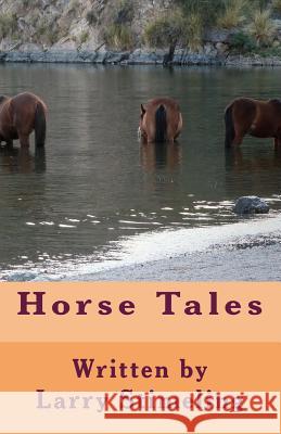 Horse Tales Larry Stimeling 9781986901079 Createspace Independent Publishing Platform