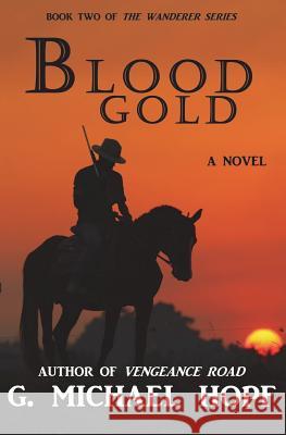 Blood Gold G. Michael Hopf 9781986902137