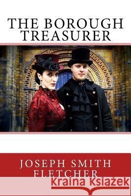 The Borough Treasurer Joseph Smit Bryan Ledgard 9781986904759 Createspace Independent Publishing Platform