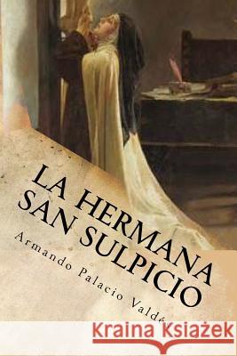 La hermana San Sulpicio Tues, Jm 9781986906258 Createspace Independent Publishing Platform