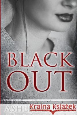 Blackout Ashley Larsen 9781986906661