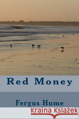 Red Money Fergus Hume 9781986908573