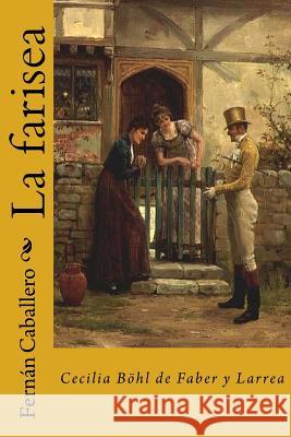 La farisea Tues, Jm 9781986909204 Createspace Independent Publishing Platform