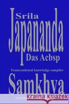 Samkhya: The Samkhya Sutras of Kapiladev Sri Japananda Das Acbsp 9781986914093 Createspace Independent Publishing Platform