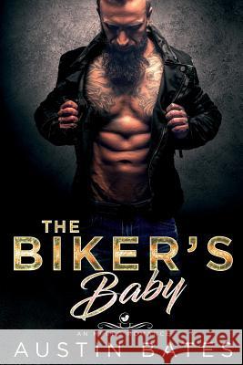 The Bikers Baby Austin Bates 9781986919784