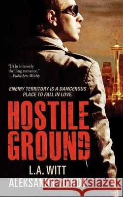 Hostile Ground L. a. Witt Aleksandr Voinov 9781986926911