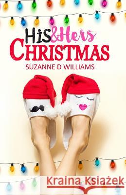 His & Hers Christmas Suzanne D Williams 9781986930925