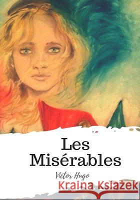 Les Miserables Victor Hugo Isabel Florence Hapgood 9781986932394