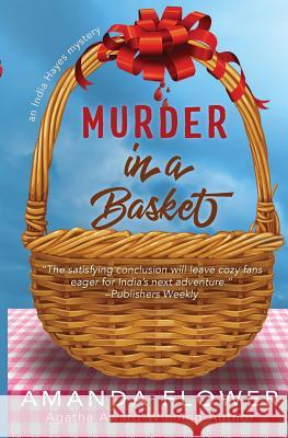 Murder in a Basket Amanda Flower 9781986933629 Createspace Independent Publishing Platform