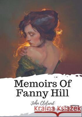 Memoirs Of Fanny Hill Cleland, John 9781986934138 Createspace Independent Publishing Platform