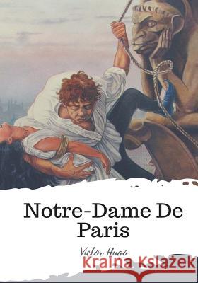 Notre-Dame De Paris Hapgood, Isabel Florence 9781986934374 Createspace Independent Publishing Platform