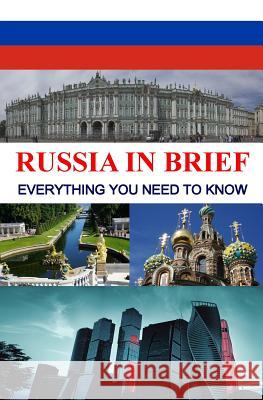 Russia In Brief: Everything You Need To Know Otieno, F. 9781986934916 Createspace Independent Publishing Platform