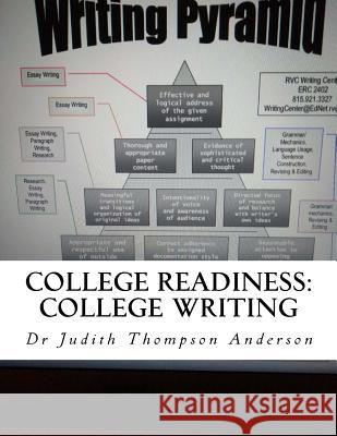 College Readiness: College Writing Dr Judith K. Thompso 9781986935838 Createspace Independent Publishing Platform