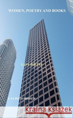 Women, Poetry And Books: Lady Poetry Richardsen, Cas 9781986940252