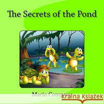 The Secrets of the Pond Mario Company 9781986941839