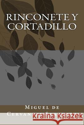 Rinconete Y Cortadillo Miguel D 9781986943529 Createspace Independent Publishing Platform