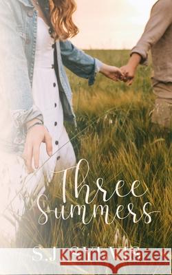 Three Summers S. J. Sylvis 9781986951432 Createspace Independent Publishing Platform