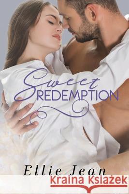 Sweet Redemption: Book 2 in Sweet Duet Ellie Jean 9781986956857 Createspace Independent Publishing Platform