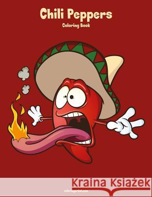 Chili Peppers Coloring Book 1 Nick Snels 9781986959209 Createspace Independent Publishing Platform