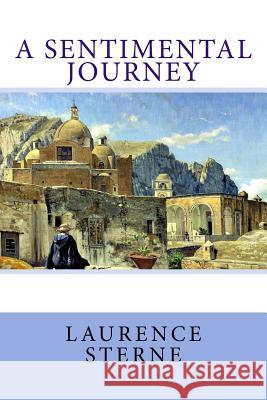 A Sentimental Journey Laurence Sterne 9781986969963