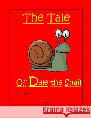 The Tale Of Dale the Snail English, Pj 9781986978873 Createspace Independent Publishing Platform