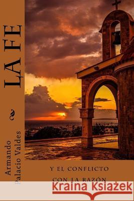 La Fe Armando Palaci Jm Tues 9781986979108 Createspace Independent Publishing Platform