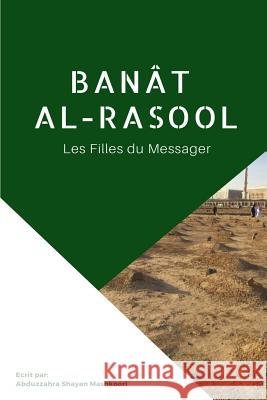 Banat Al-Rasool: Les Filles Du Messager Abduzzahra Shayan Mashkoori 9781986983532