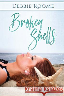 Broken Shells Debbie Roome 9781986985765 Createspace Independent Publishing Platform