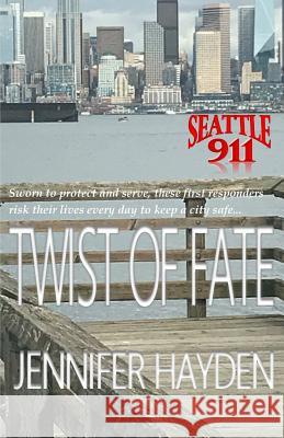 Twist of Fate Jennifer Hayden 9781986989008