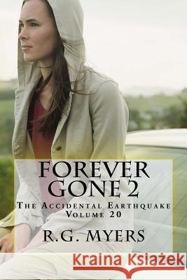 Forever Gone 2 R. G. Myers 9781987405965 Createspace Independent Publishing Platform