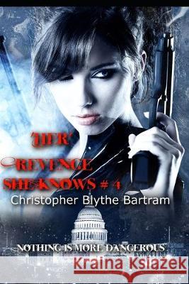 'Her' Revenge: She Knows Andrew Hess Megan Brenner Christopher Blythe-Bartram 9781987406764