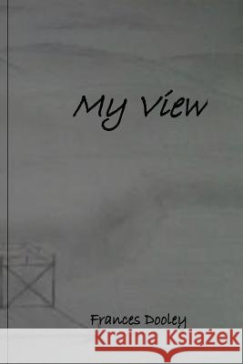 My View Miss Frances Dooley 9781987409543