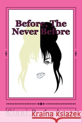 Before, The Never Before Jackson, Ciani R. 9781987411706 Createspace Independent Publishing Platform